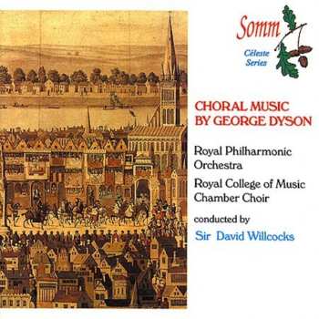 Album David Willcocks: Choral Music By George Dyson