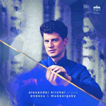CD Alexander Krichel: Alexander Krichel Plays Enescu & Mussorgsky 476338