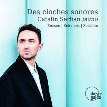 Album George Enescu: Catalin Serban - Des Cloches Sonores