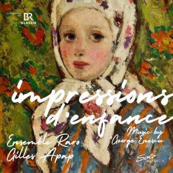 Album George Enescu: Impressions D'enfance Für Violine & Klavier