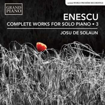 Album George Enescu: Sämtliche Klavierwerke Vol.3