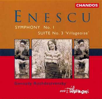 Album George Enescu: Symphony No. 1 – Suite No. 3 'Villageoise'