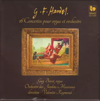 George Frideric Handel: Integrale Des 16 Concertos Pour Orgue