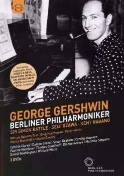 George Gershwin:  A Gershwin Night (From The Waldbühne Berlin) / American Night (Waldbühne 1995) / Gala Concerts From The Philharmonie Berlin 2003