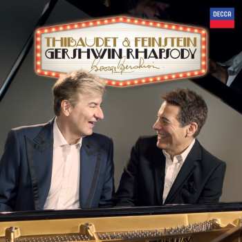 Album George Gershwin: Arrangements Für 2 Klaviere - "thibaudet & Feinstein - Gershwin Rhapsody"