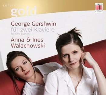 CD George Gershwin: George Gershwin Für Zwei Klaviere DIGI 244245