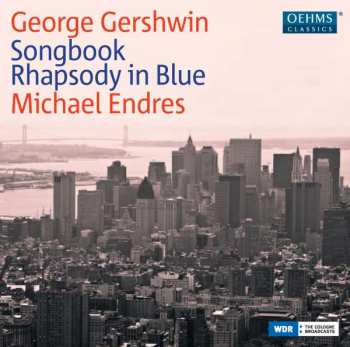 Album George Gershwin: Songbook Rhapsody in Blue and other works for piano