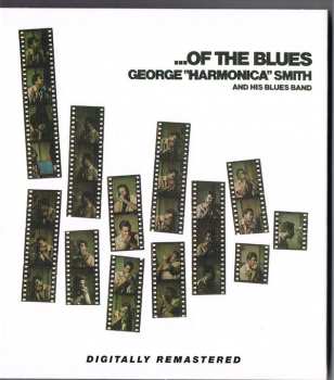 CD George "Harmonica" Smith And His Blues Band: ...Of The Blues 101868