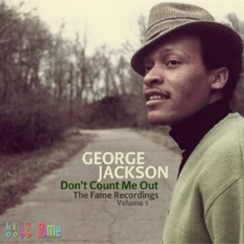 Album George Jackson: Don't Count Me Out. The Fame Recordings Volume 1