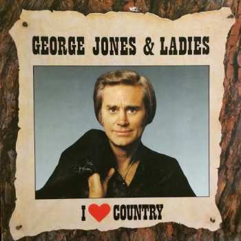 Album George Jones & Ladies: I ♥ Country