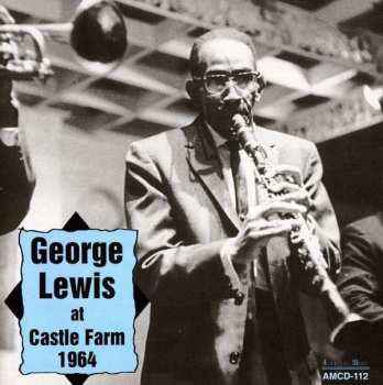Album George Lewis: At Castle Farm 1964
