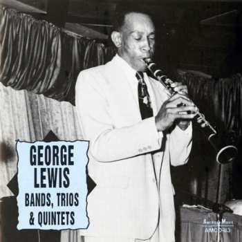 Album George Lewis: Bands, Trios & Quintets