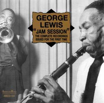 Album George Lewis: "Jam Session" The Only Complete Recordings