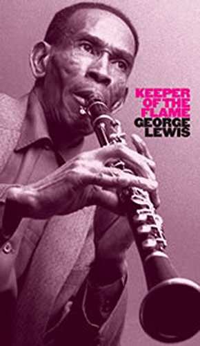 Album George Lewis: Keeper Of The Flame