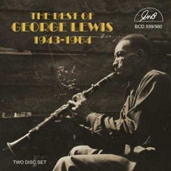 2CD George Lewis: The Best Of George Lewis 1943-1964 453524
