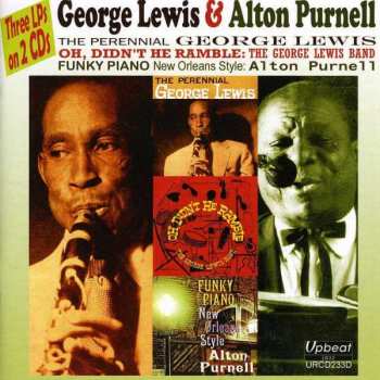 George Lewis: The Perennial George Lewis / Oh, Didn't He Ramble: The George Lewis Band / Funky Piano New Orleans Style: Alton Purnell
