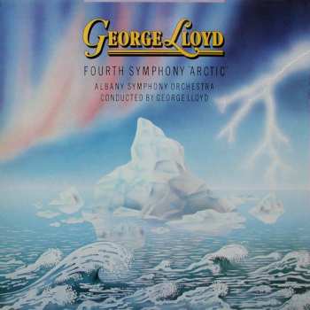 George Lloyd: Fourth Symphony “Arctic”