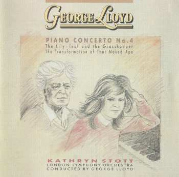 Album George Lloyd: Piano Concerto No. 4 / The Lily-Leaf And The Grasshopper / The Transformation Of That Naked Ape