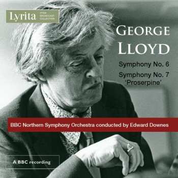 Album George Lloyd: Symphony No. 6; Symphony No. 7 "Proserpine"