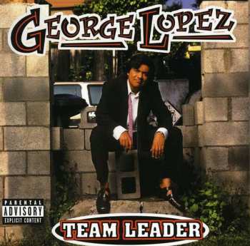 Album George Lopez: Team Leader
