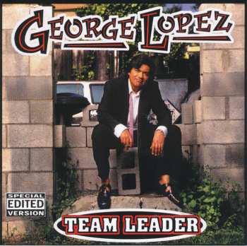CD George Lopez: Team Leader (Edited Version) 246782