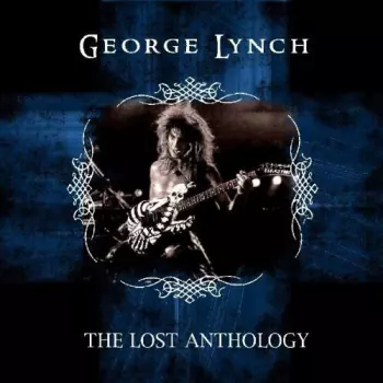 George Lynch: The Lost Anthology