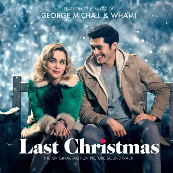 George Michael: Last Christmas  (The Original Motion Picture Soundtrack)