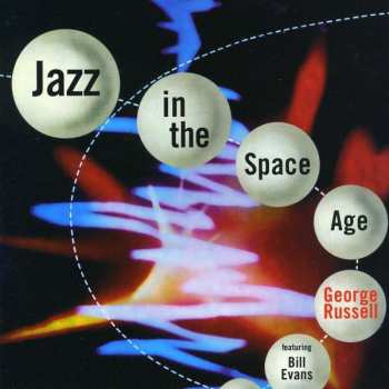 George Russell Orchestra: Jazz In The Space Age