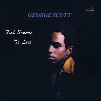 George Scott: Find Someone To Love