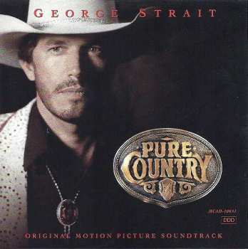 Album George Strait: Pure Country (Original Motion Picture Soundtrack)