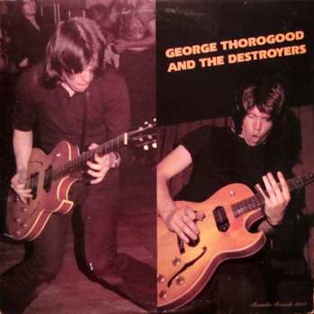 Album George Thorogood & The Destroyers: George Thorogood And The Destroyers