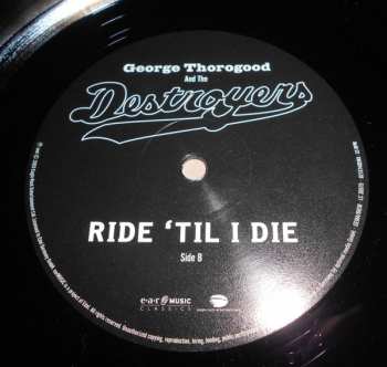 LP/CD George Thorogood & The Destroyers: Ride 'Til I Die NUM | LTD 58501