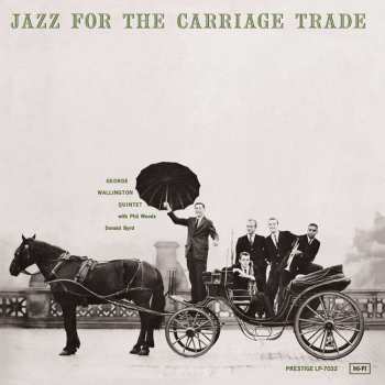 SACD George Wallington Quintet: Jazz For The Carriage Trade 540512