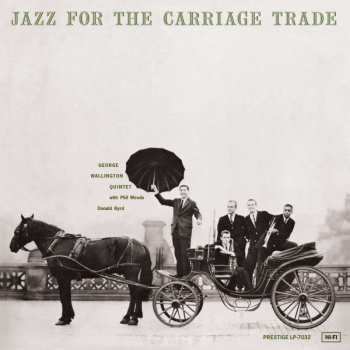 LP George Wallington Quintet: Jazz For The Carriage Trade LTD 537238