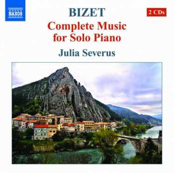 Georges Bizet:  Complete Music For Solo Piano