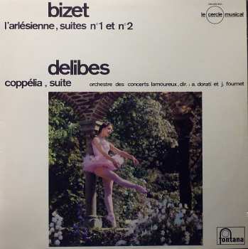 Album Georges Bizet: L'Arlésienne, Suites N°1 Et N°2 / Coppélia, Suite