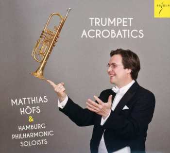 Album Georges Bizet: Matthias Höfs - Trumpet Acrobatics
