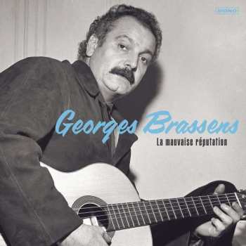 Georges Brassens: La Mauvaise Réputation 