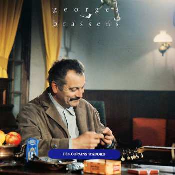 Album Georges Brassens: Les Copains D'Abord