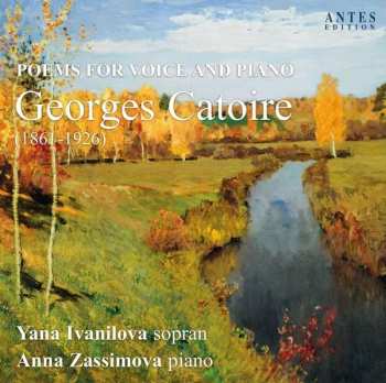 Georges Catoire: Lieder "poems For Voice And Piano"