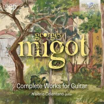 Georges Migot: Sämtliche Gitarrenwerke