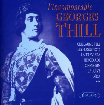 L'Incomparable Georges Thill