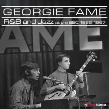 Album Georgie Fame: R&B and Jazz at the BBC 1966-1967