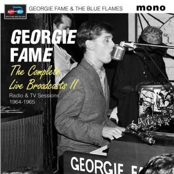 Georgie Fame: The Complete Live Broadcasts Ii (radio & Tv Sessio