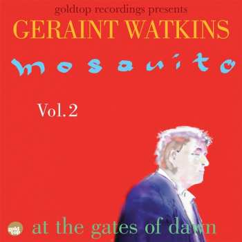 Album Geraint Watkins: Mosquito Vol. 2 (At The Gates Of Dawn)