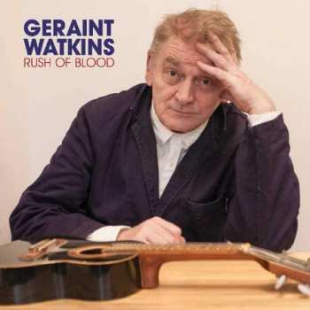 Album Geraint Watkins: Rush Of Blood