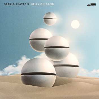 Album Gerald Clayton: Bells On Sand