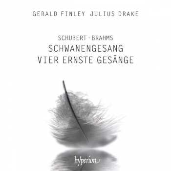 Album Gerald Finley: Schwanengesang;  Vier Ernste Gesänge