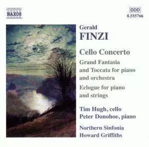 Gerald Finzi: Cello Concerto / Grand Fantasia And Toccata For Piano And Orchestra / Eclogue For Piano And Strings