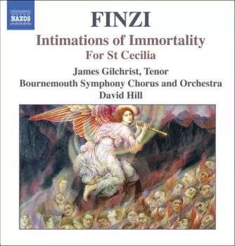 Gerald Finzi: Intimations of Immortality/For St Cecilia